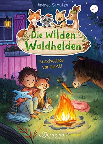 Die wilden Waldhelden. Kuscheltier vermisst!: Tierabenteuer zum Vorlesen über ein verlorenes Kuscheltier für Kindergartenkinder ab 4 Jahren Die wilden Waldhelden. Kuscheltier vermisst!: Tierabenteuer zum Vorlesen über ein verlorenes Kuscheltier für Kindergartenkinder ab 4 Jahren von Oetinger