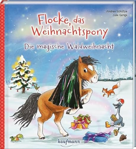 Flocke, das Weihnachtspony - Die magische Waldweihnacht: Mein Streichel-Bilderbuch mit Mähne auf dem Cover (Bilderbuch mit integriertem Extra - Ein Weihnachtsbuch: Kinderbücher ab 3 Jahre) von Kaufmann Ernst Vlg GmbH