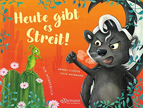 Heute gibt es Streit! Vertragen find ich gut!: Ein Wendebuch übers Streiten und wieder Vertragen für Kinder ab 4 Jahren (Mein Gefühl - Dein Gefühl)