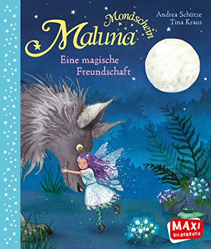 Maluna Mondschein. Eine magische Freundschaft Maluna Mondschein. Eine magische Freundschaft