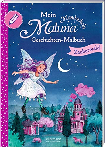 Mein Maluna Mondschein Geschichten-Malbuch: Zauberwald