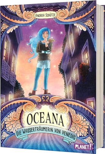 Oceana: Die Wasserträumerin von Venedig | Eine magisch-zauberhafte Geschichte über und unter Wasser