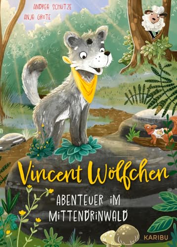 Vincent Wölfchen – Abenteuer im Mittendrinwald: Lustige Vorlesegeschichten über Freundschaft und Abenteuer ab 4 Jahren Vincent Wölfchen – Abenteuer im Mittendrinwald: Lustige Vorlesegeschichten über Freundschaft und Abenteuer ab 4 Jahren