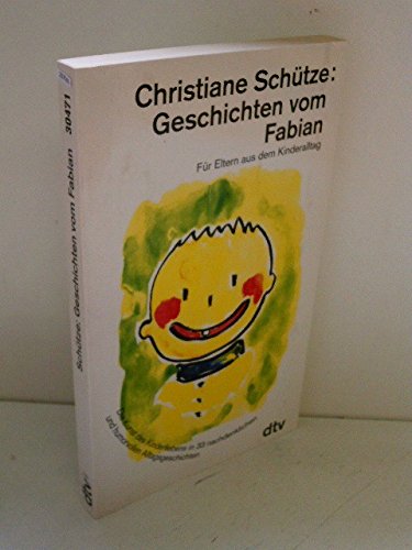 Geschichten vom Fabian: Für Eltern aus dem Kinderalltag (dtv Sachbuch)