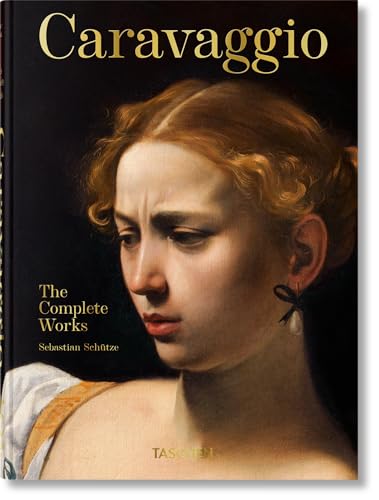 Caravaggio. The Complete Works. 40th Ed. von TASCHEN