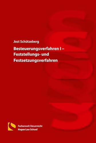 Besteuerungsverfahren I – Feststellungs- und Festsetzungsverfahren von Hagener Wissenschaftsverlag