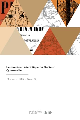 Le moniteur scientifique du Docteur Quesneville Le moniteur scientifique du Docteur Quesneville von Hachette Livre BNF