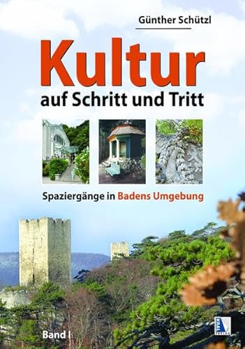 Kultur auf Schritt und Tritt: Spaziergänge in Badens Umgebung