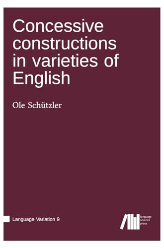 Concessive constructions in varieties of English (Language Variation)