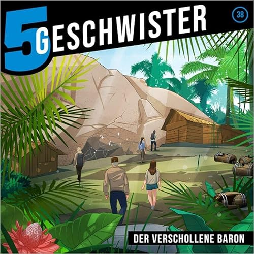 Der verschollene Baron - Folge 38 (5 Geschwister, 38, Band 38) von Gerth Medien