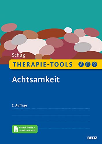 Therapie-Tools Achtsamkeit: Mit E-Book inside und Arbeitsmaterial (Beltz Therapie-Tools)