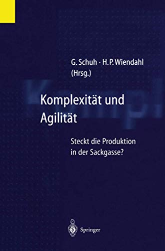 Komplexität und Agilität: Steckt Die Produktion In Der Sackgasse? von Springer