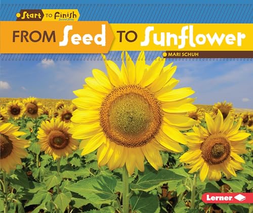 From Seed to Sunflower (Start to Finish: Second Series)