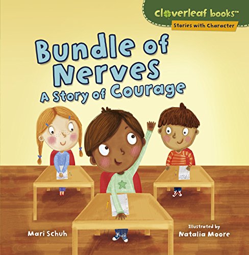 Bundle of Nerves: A Story of Courage (Cloverleaf Books: Stories with Character)