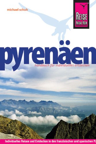 Reise Know-How Pyrenäen: Reiseführer für individuelles Entdecken