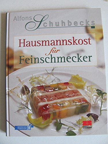 Hausmannskost für Feinschmecker (Kochen - Die neue grosse Schule)