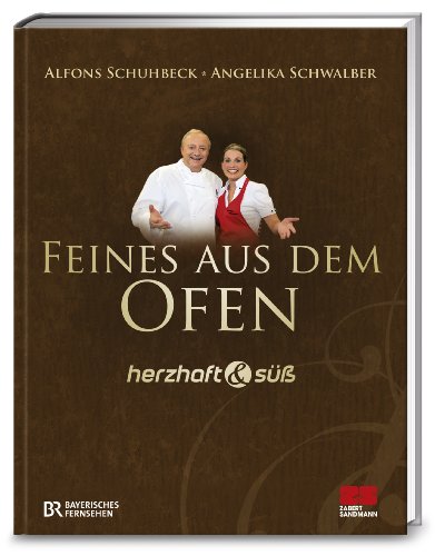 Herzhaft & süß - Feines aus dem Ofen Herzhaft & süß - Feines aus dem Ofen