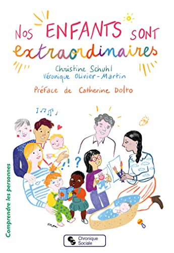 Nos enfants sont extraordinaires: Repères pour bien grandir