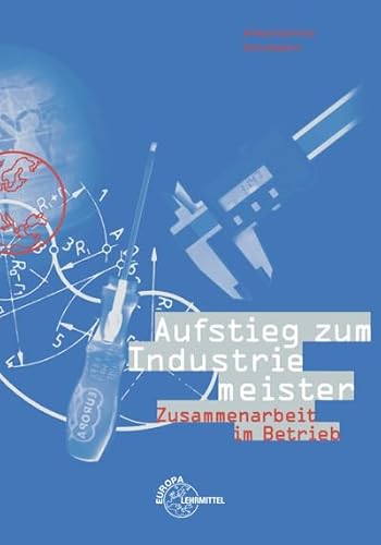 Aufstieg zum Industriemeister: Zusammenarbeit im Betrieb