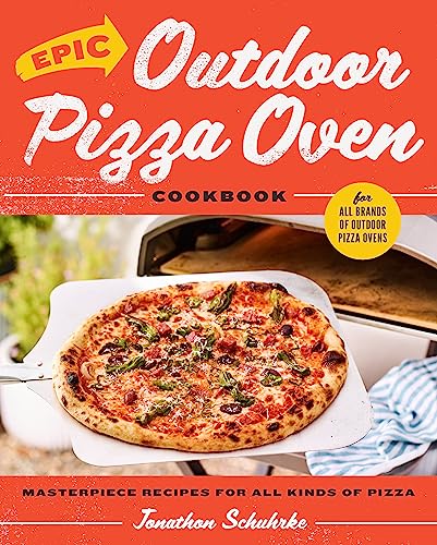 Epic Outdoor Pizza Oven Cookbook: Masterpiece Recipes for All Kinds of Pizza von Harvard Common Press