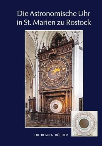 Die Astronomische Uhr in St. Marien zu Rostock, 3. Aufl. (Die Blauen Bücher)