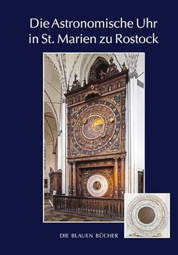 Die Astronomische Uhr in St. Marien zu Rostock, 3. Aufl. (Die Blauen Bücher)