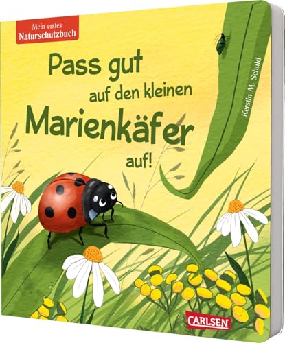 Pass gut auf den kleinen Marienkäfer auf: Mein erstes Naturschutz-Buch | Nachhaltig produziertes Buch, das Sachwissen spielerisch vermittelt und Empathie für kleine Lebewesen weckt