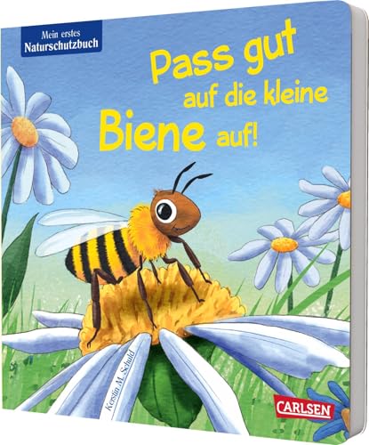 Pass gut auf die kleine Biene auf: Mein erstes Naturschutz-Buch | Nachhaltig produziertes Buch, das Sachwissen spielerisch vermittelt und Empathie für kleine Lebewesen weckt von Carlsen