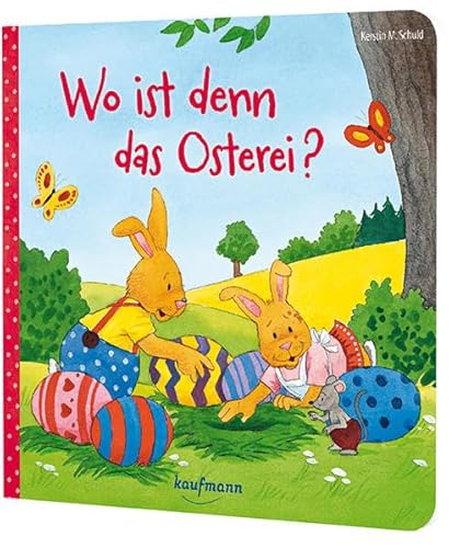 Wo ist denn das Osterei?: Bilderbuch