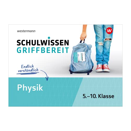 Schulwissen griffbereit: Physik (Schulwissen griffbereit: Ausgabe 2023) von Westermann Lernwelten GmbH