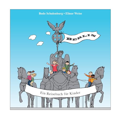 Berlin: Ein Reisebuch für Kinder von Books on Demand GmbH