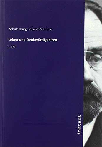 Leben und Denkwürdigkeiten: 1. Teil von Inktank-Publishing