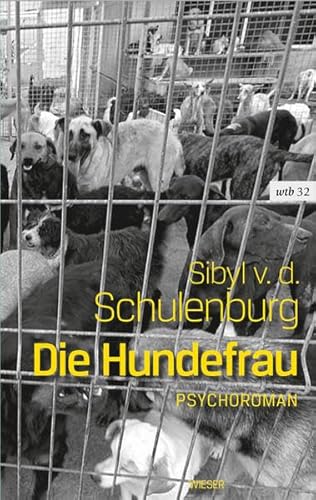 Die Hundefrau: Psychoroman (wtb Wieser Taschenbuch)