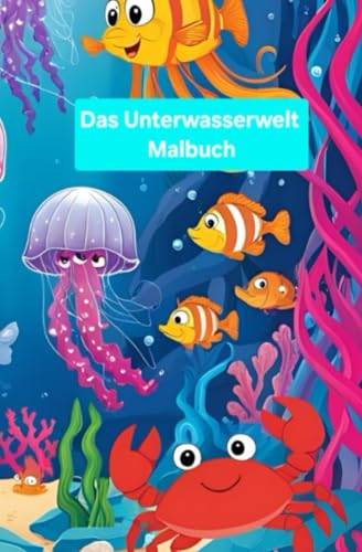 Bunte Unterwasserwelt Malbuch von Independently published