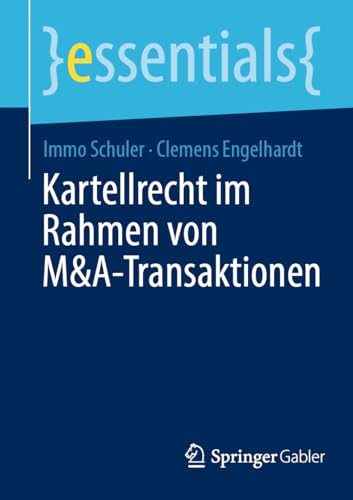 Kartellrecht im Rahmen von M&A-Transaktionen (essentials)