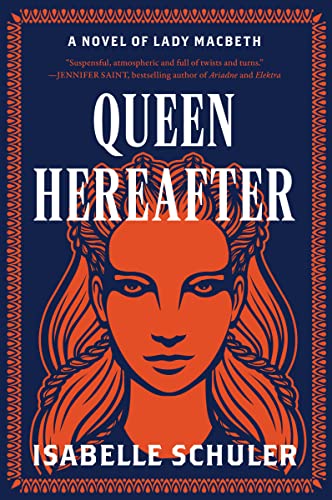Queen Hereafter: A Novel of Lady Macbeth von Harper Perennial