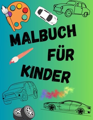 Malbuch für Kinder (Autos) von Independently published