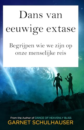 Dans van eeuwige extase: Begrijpen wie we zijn op onze menselijke reis Dans van eeuwige extase: Begrijpen wie we zijn op onze menselijke reis von Ozark Mountain Publishing, Incorporated
