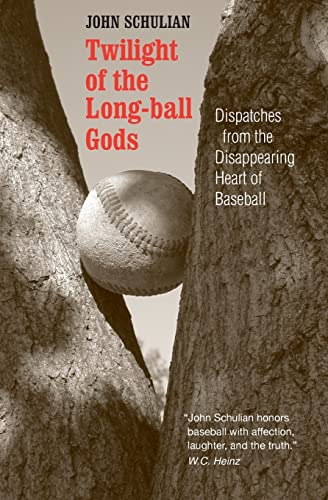 Twilight of the Longball Gods: Dispatches from the Disappearing Heart of Baseball