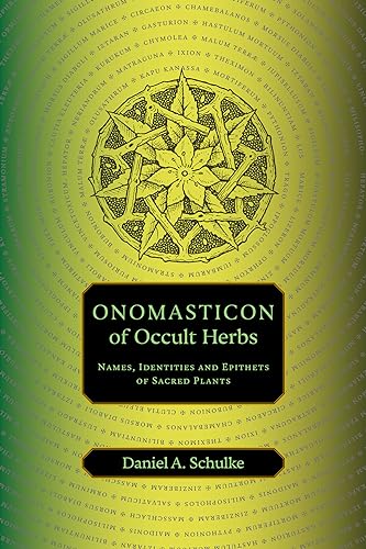 Onomasticon of Occult Herbs: Names, Identities and Epithets of Sacred Plants von Three Hands Press