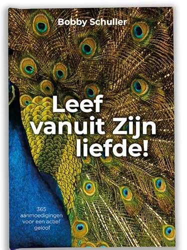 Leef vanuit Zijn liefde: 365 aanmoedigingen voor een actief geloof von ABC Distributie