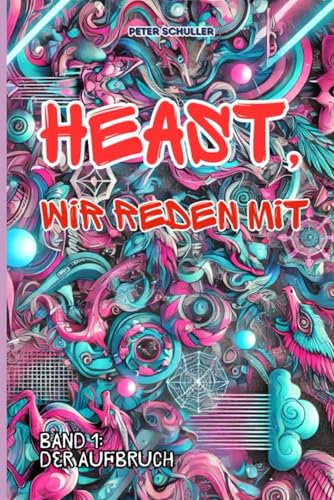 Heast, wir reden mit: BAND 1: DER AUFBRUCH von Independently published