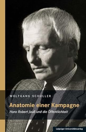 Anatomie einer Kampagne: Hans Robert Jauß und die Öffentlichkeit