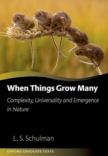 When Things Grow Many: Complexity, Universality and Emergence in Nature (Oxford Graduate Texts) von Oxford University Press
