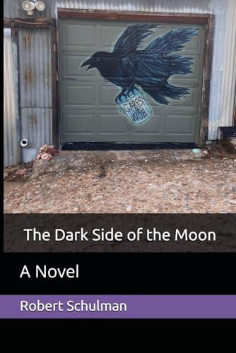 The Dark Side of the Moon: A Novel (Love and Death in the Time of Covid, Band 2) von Independently published