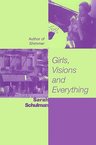 Girls, Visions and Everything: A Novel