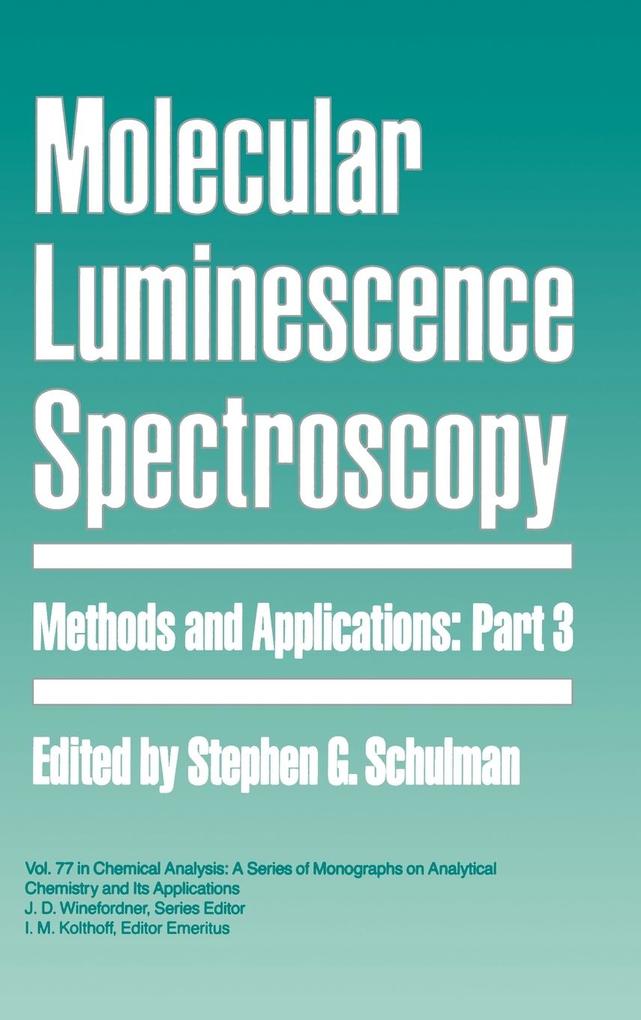Molecular Luminescence Spectroscopy P3 von John Wiley & Sons