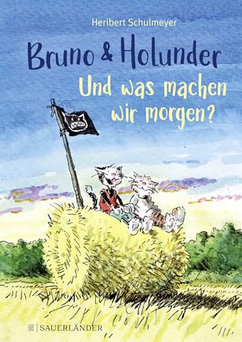 Bruno und Holunder. Und was machen wir morgen? von FISCHER Sauerl�nder