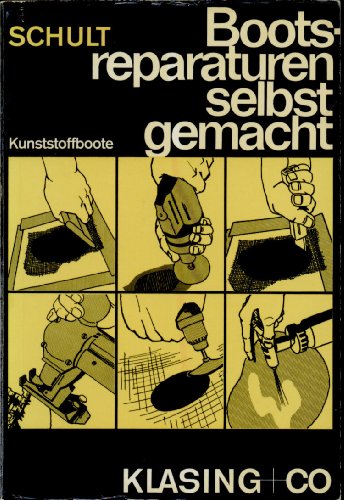 Bootsreparaturen selbst gemacht - Kunststoffboote Bootsreparaturen selbst gemacht - Kunststoffboote
