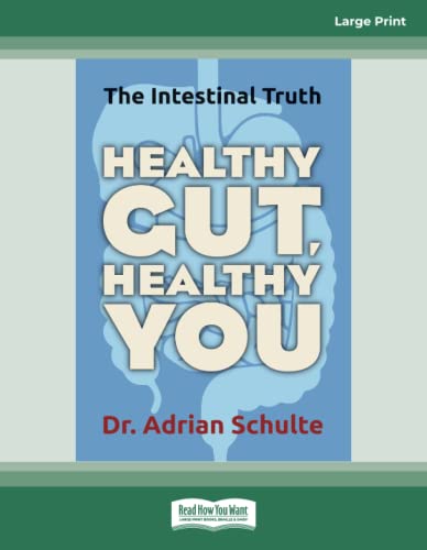 Healthy Gut, Healthy You: The Intestinal Truth von ReadHowYouWant